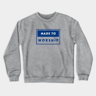 Made To Worship | Christian Typography Crewneck Sweatshirt